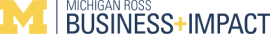 U-M Ross Business + Impact