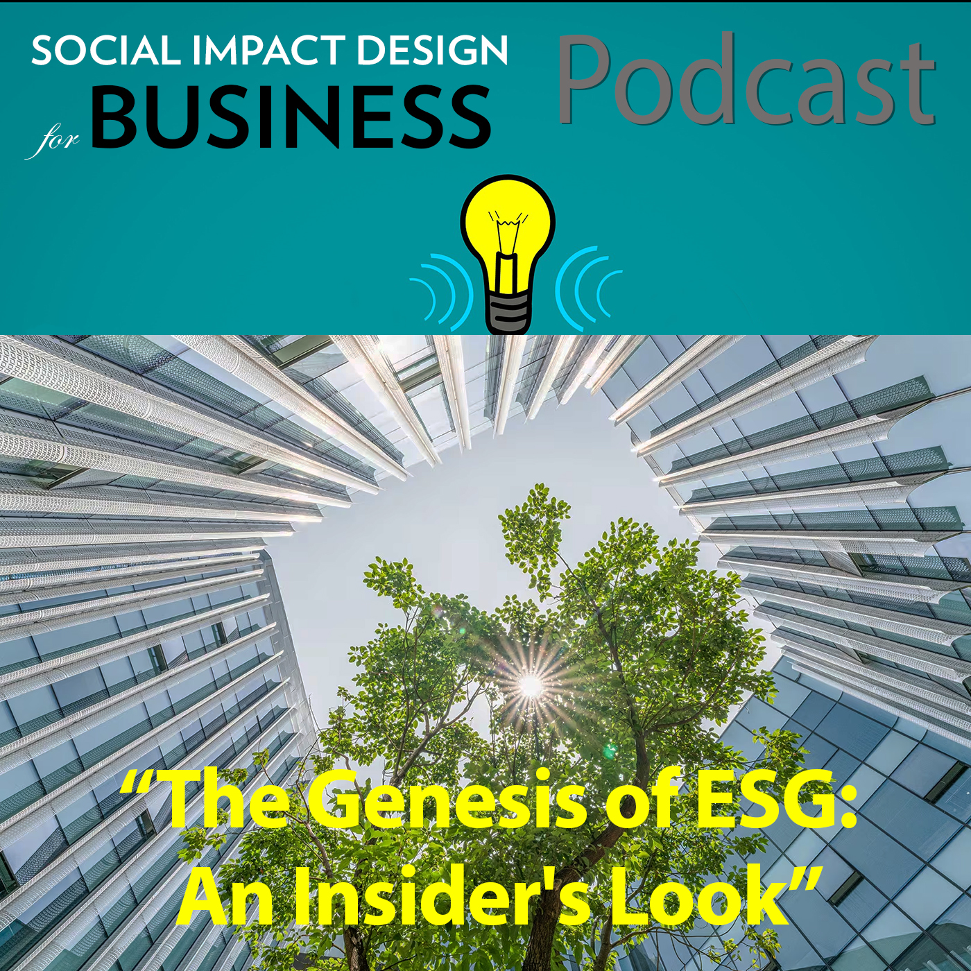 Podcast: The Genesis of ESG–An Insider’s Look