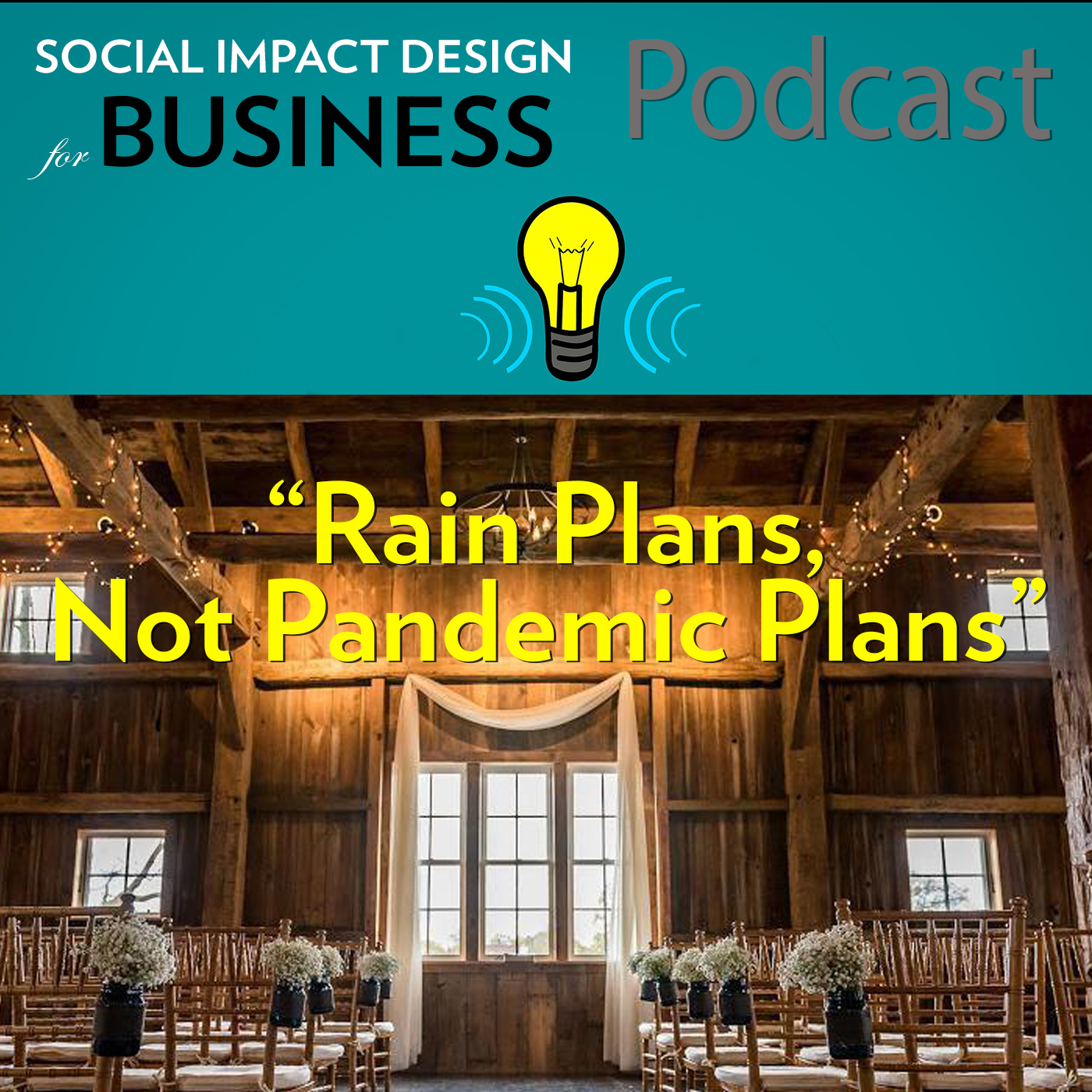 Podcast: Rain Plans, not Pandemic Plans