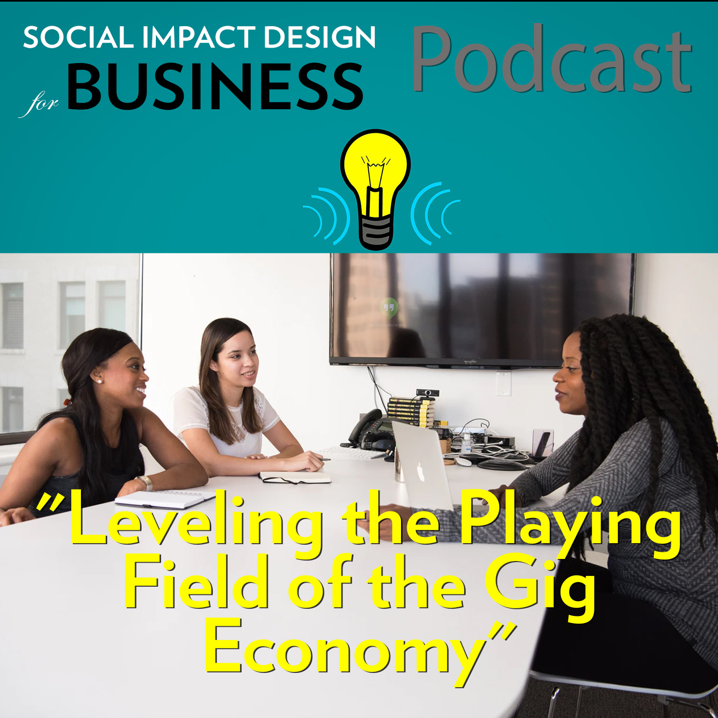 Podcast: Leveling the Playing Field of the Gig Economy
