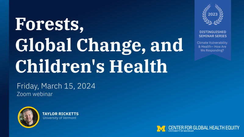 Forests, Global Change, and Children's Health event flyer. Taylor Ricketts. 
