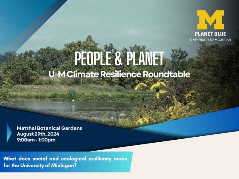 "People & Planet: U-M Climate Resilience Roundtable" event flyer with background of a body of water, trees, and grass