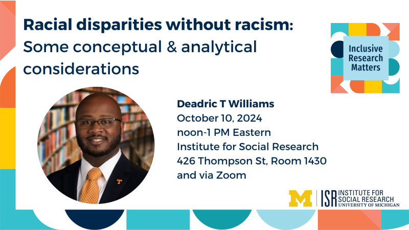 "Racial disparities without racism: Some conceptual & analytical considerations" with photo of Deadric T. Williams