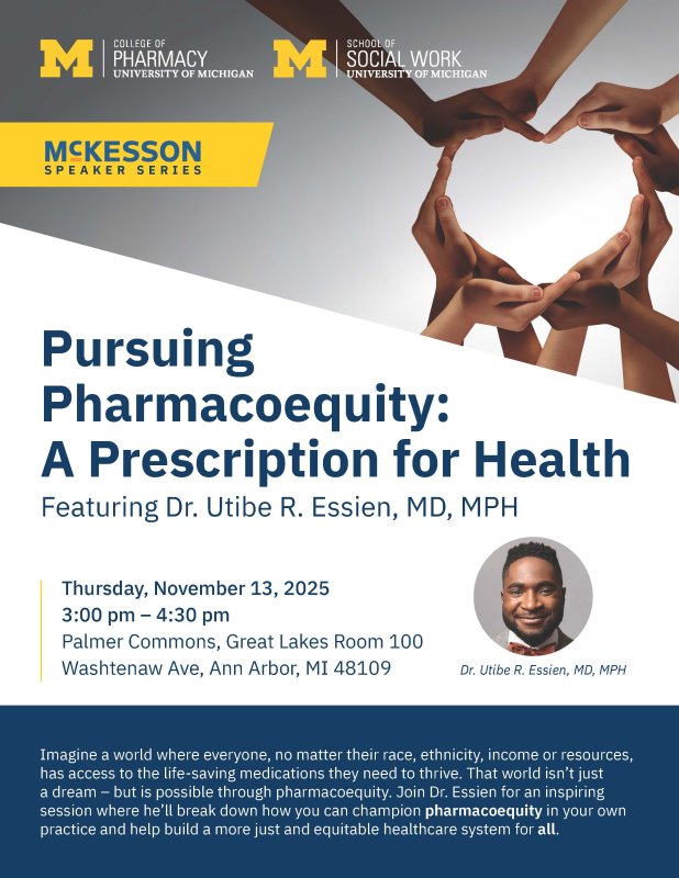 Event flyer for McKesson Speaker Series Presents "Pursuing Pharmacoequity: A Prescription for Health" Featuring Dr. Utibe R. Essien with an image of hands in the shape of a heart.