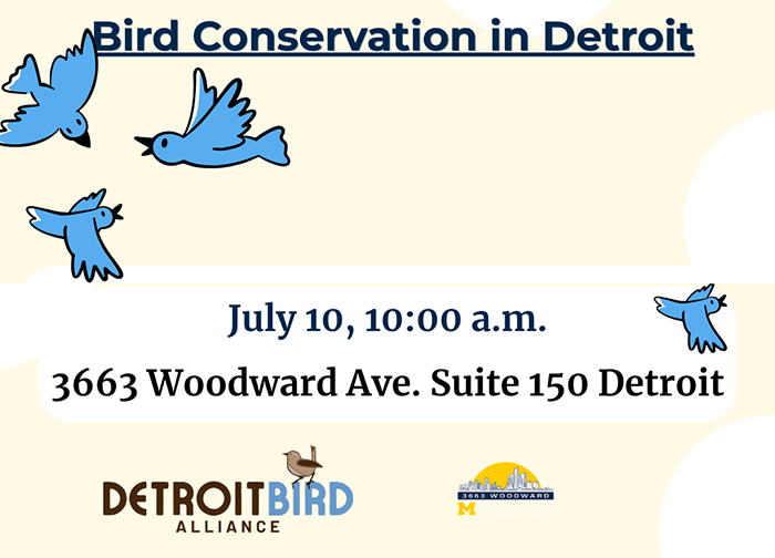Bird Conservation in Detroit with illustrations of blue bird and the date July 10 at 10 am at 3663 Woodward Ave in Detroit