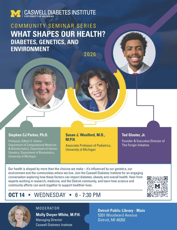 Flyer for the Caswell Diabetes Institute Community Seminar Series, “What Shapes Our Health? Diabetes, Genetics, and Environment,” featuring speakers Stephen CJ Parker, Susan J. Woolford, and Ted Gloster, Jr. The event is Wednesday, October 14, 2026, from 6–7:30 p.m. at the Detroit Public Library Main Branch in Detroit, with Molly Dwyer-White as moderator.