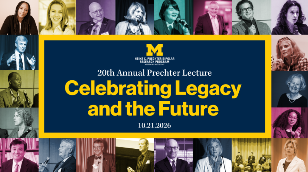 Promotional collage for the Heinz C. Prechter Bipolar Research Program’s “20th Annual Prechter Lecture: Celebrating Legacy and the Future,” on October 21, 2026. A navy-and-maize central banner featuring the Michigan Block M is surrounded by color-tinted portraits of past speakers and panelists.